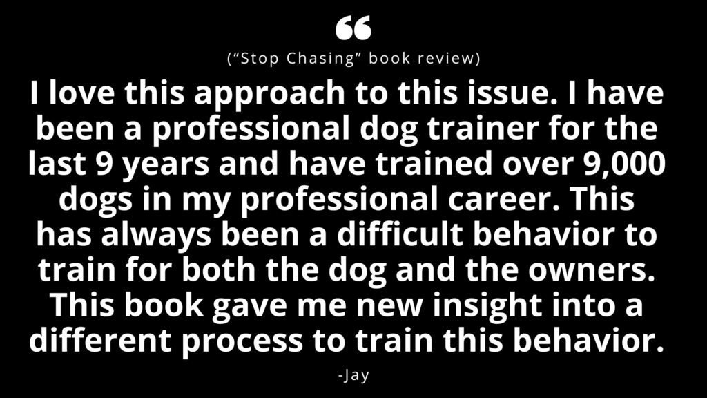 Review of "Stop Chasing: A Step-By-Step Guide to Solving Dog Prey Drive"